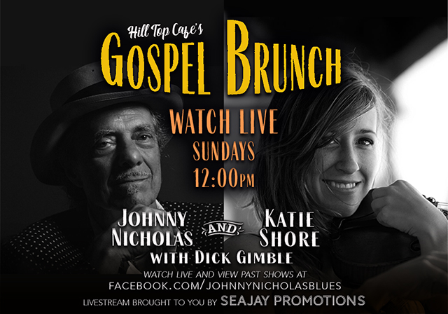 Johnny Nicholas Introduces the Hill Top Cafe's Gospel Brunch Livestream Concert Series!